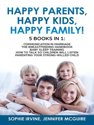 cover image of Happy Kids, Happy Parents, Happy Family! 5 books in 1